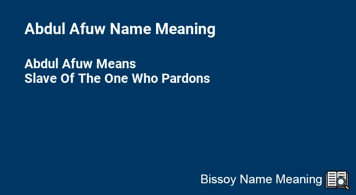 Abdul Afuw Name Meaning